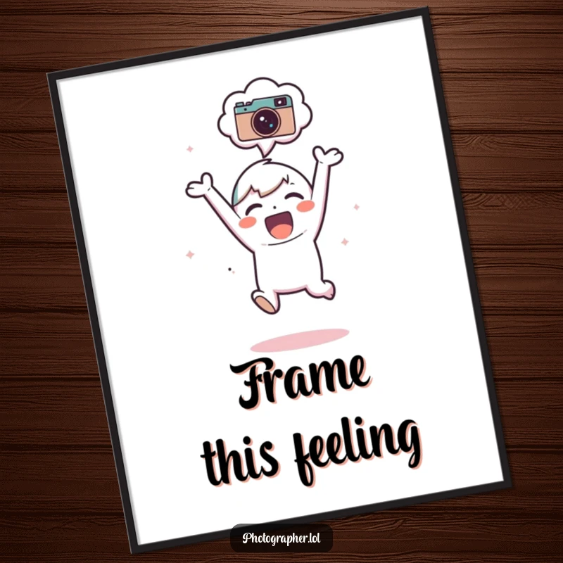 Funny Poster: An adorable character is depicted jumping with excitement, a camera icon floating in their thought bubble.