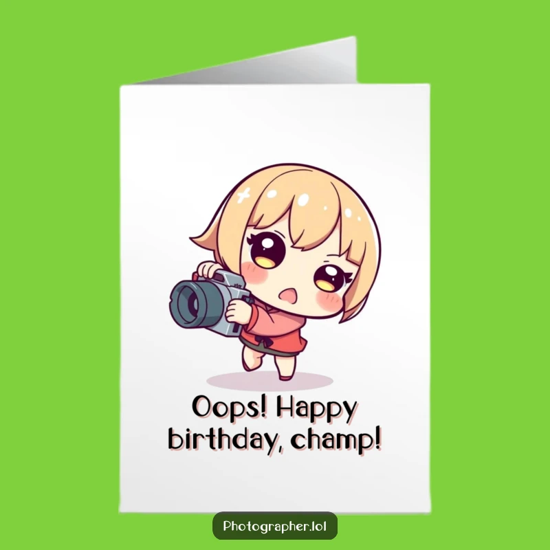 Free Printable Clumsy Photographer Birthday Card - Funny Downloadable Gift for Joke Lovers