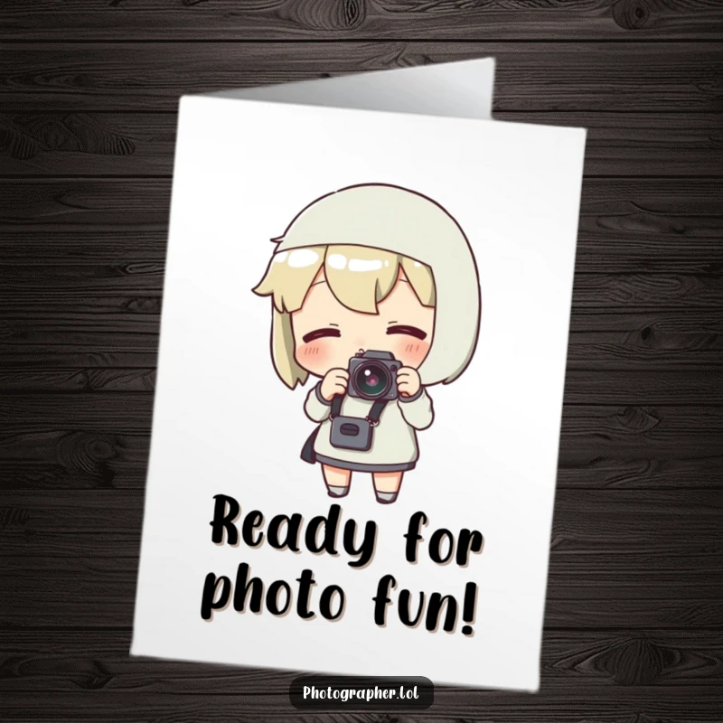 Funny Free Printable Birthday Card: A character excitedly adjusts their camera strap, ready to snap some fun.